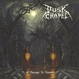 Dusk Chapel - A Passage to Forever