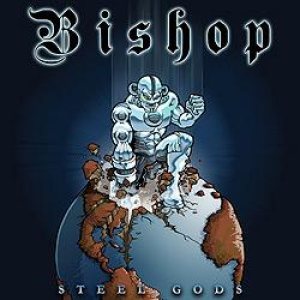 Bishop - Steel Gods