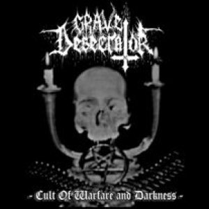 Grave Desecrator - Cult of Walfare and Darkness