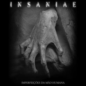 Insaniae - Imperfeições Da Mão Humana