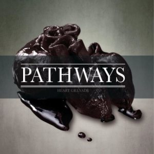 Pathways - Heart Grenade