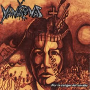 Yanaconas - Por La Sangre Derramada