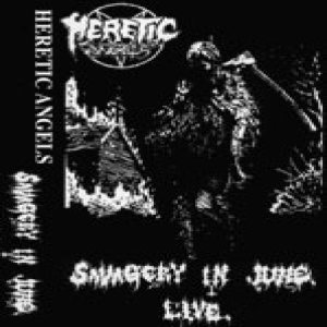 Heretic Angels - Savagery in June