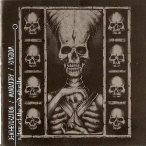Deathevokation / Mandatory / Kingdom - Altar of the Old Skulls