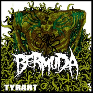 Bermuda - Tyrant