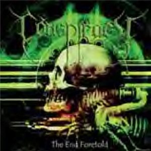 Conspiracy - The End Foretold