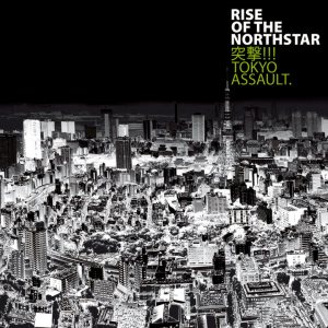 Rise Of The Northstar - Tokyo Assault
