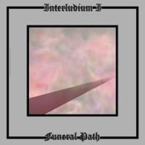 Until Death Overtakes Me - Interludium I - Funeral Path