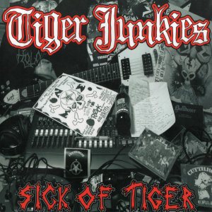 Tiger Junkies - Sick of Tiger