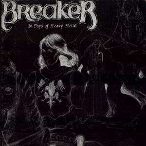Breaker - In Days of Heavy Metal