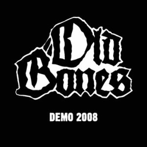 Old Bones - Demo 2008