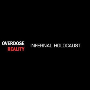 Infernal Holocaust - Overdose Reality