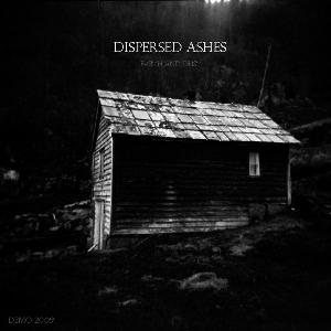 Dispersed Ashes - Earth and Dust