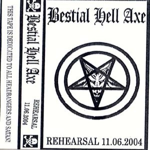 Bestial Hell Axe - Rehearsal 11.06.2004