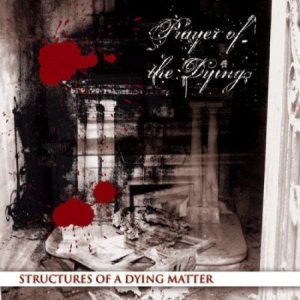 Prayer of the Dying - Structures of a Dying Matter