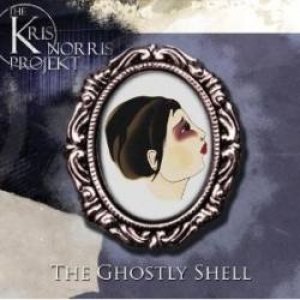 The Kris Norris Projekt - The Ghostly Shell