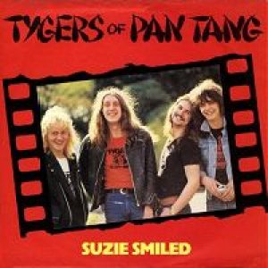 Tygers Of Pan Tang - Suzie Smiled