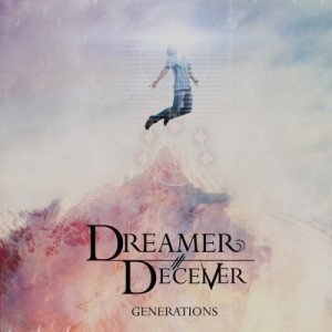 Dreamer/Deceiver - Generations