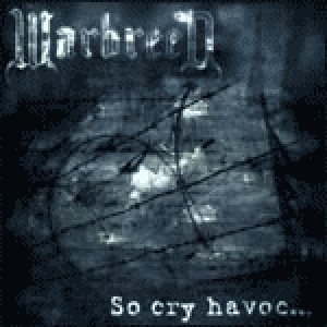 Warbreed - So cry havoc...