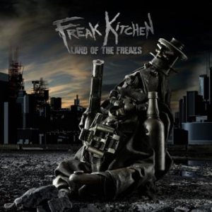 Freak Kitchen - Land of the Freaks
