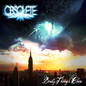 Obsolete Tomorrow - Beauty Through Chaos