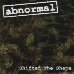 Abnormal - Shifted the Shape
