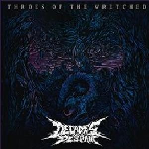 Decades of Despair - Throes of the Wretched