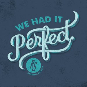 Restless Streets - We Had It Perfect