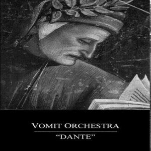 Vomit Orchestra - Dante