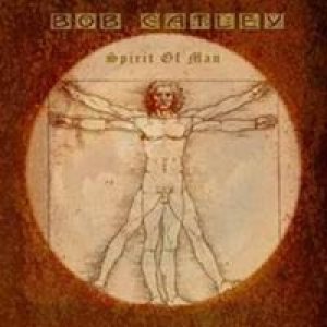 Bob Catley - Spirit of Man