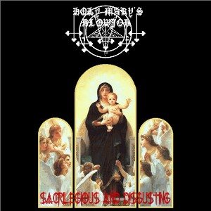 Holy Mary's Blowjob - Sacrilegious and Disgusting