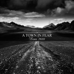 A Town In Fear - Demo 2010