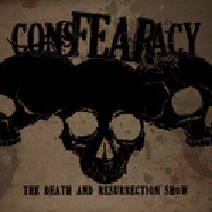 Consfearacy - The Death and Resurrection Show