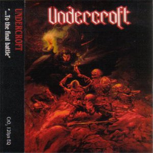 Undercroft - To the Final Battle