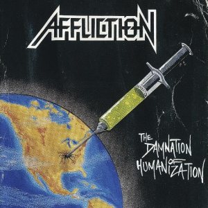 Affliction - The Damnation of Humanization