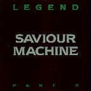 Saviour Machine - Legend Part II