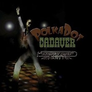 Polkadot Cadaver - Purgatory Dance Party