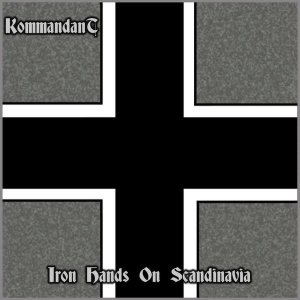 Kommandant - Iron Hands on Scandinavia