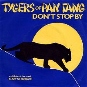 Tygers Of Pan Tang - Don't Stop By