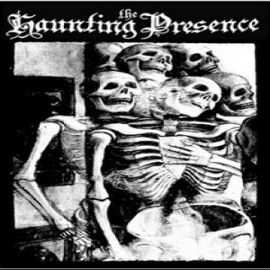The Haunting Presence - The Haunting Presence