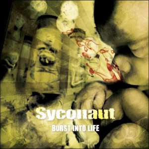 Syconaut - Burst Into Life