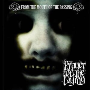 Prayer of the Dying - From the Mouth of the Passing