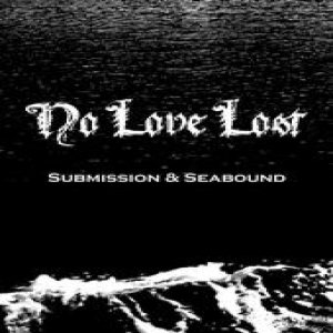 No Love Lost - Submission & Seabound