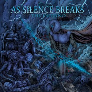 As Silence Breaks - The Inferno