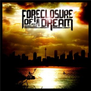 Foreclosure Of A Dream - Foreclosure of a Dream