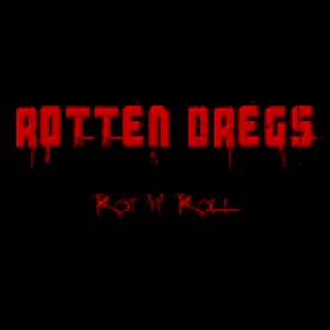 Rotten Dregs - Rot'N'Roll