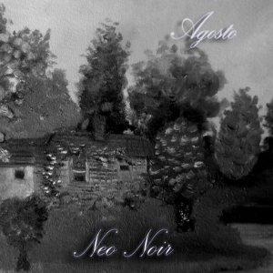 Neo Noir - Agosto