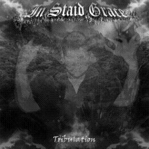 In Staid Grace - Tribulation