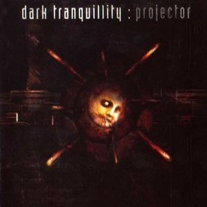 Dark Tranquillity - Projector