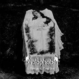 Photophobia - Humana Fragilitas